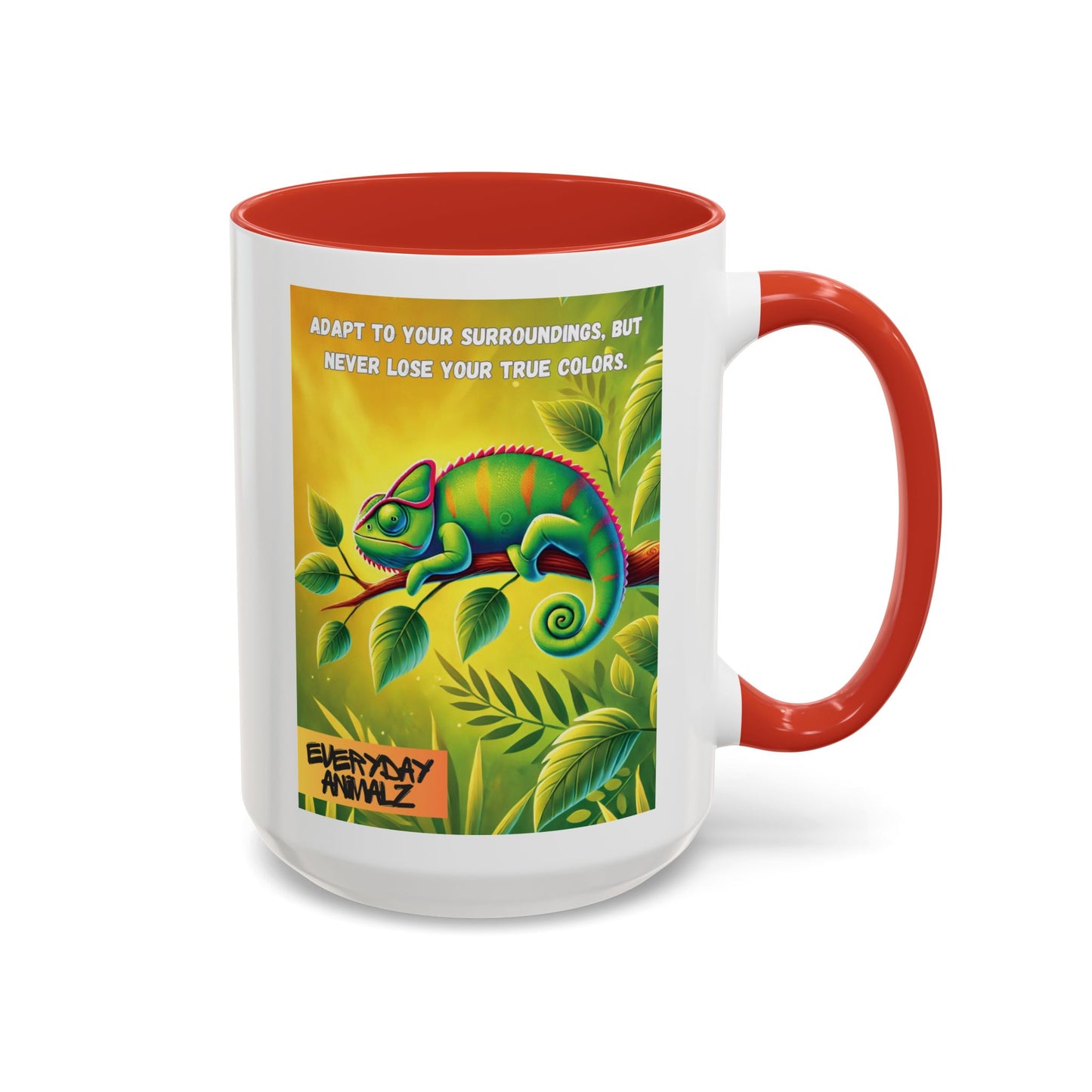 Adapt to your surroundings, but never lose your true colors. - Accent Coffee Mug (11, 15oz)